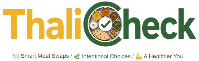 ThaliCheck — Smart Meal Swaps, Intentional Choices, A Healthier You